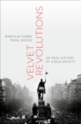 Image for Velvet Revolutions: An Oral History of Czech Society