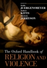Image for The Oxford Handbook of Religion and Violence