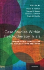 Image for Case studies within psychotherapy trials  : integrating qualitative and quantitative methods