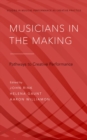 Image for Musicians in the making: pathways to creative performance