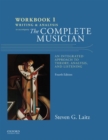 Image for The complete musician  : an integrated approach to tonal theory, analysis, and listening: Workbook 1
