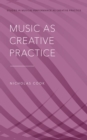 Image for Music As Creative Practice