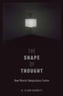 Image for The shape of thought  : how mental adaptations evolve