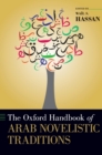 Image for The Oxford handbook of Arab novelistic traditions