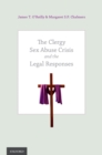 Image for The clergy sex abuse crisis and the legal responses