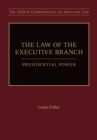 Image for The law of the executive branch: presidential power