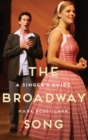 Image for The Broadway song  : a singer&#39;s guide
