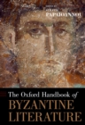 Image for The Oxford Handbook of Byzantine Literature