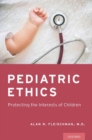 Image for Pediatric ethics  : protecting the interests of children