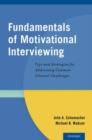 Image for Fundamentals of motivational interviewing  : tips and strategies for addressing common clinical challenges