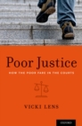 Image for Poor justice: how the poor fare in the courts