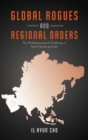 Image for Global rogues and regional orders  : the multidimensional challenge of North Korea and Iran