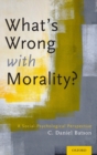 Image for What&#39;s Wrong With Morality?