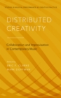 Image for Distributed creativity: collaboration and improvisation in contemporary music