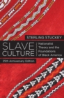 Image for Slave culture: nationalist theory and the foundations of black America