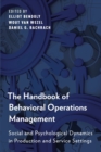 Image for The handbook of behavioral operations management  : social and psychological dynamics in production and service settings