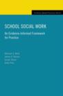 Image for School social work  : an evidence-informed framework for practice
