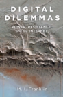 Image for Digital dilemmas: power, resistance, and the internet