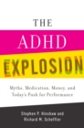 Image for The ADHD explosion and today&#39;s push for performance: myths, medication, and money