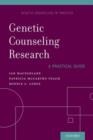 Image for Genetic counseling research  : a practical guide