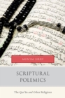 Image for Scriptural polemics: the Qur&#39;an and other religions