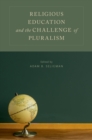 Image for Religious education and the challenge of pluralism
