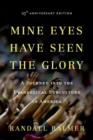 Image for Mine eyes have seen the glory  : a journey through the evangelical subculture in America