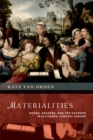 Image for Materialities: books, readers, and the chanson in sixteenth-century Europe