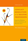 Image for Conflict Resolution for the Helping Professions : Negotiation, Mediation, Advocacy, Facilitation, and Restorative Justice