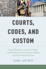 Image for Courts, codes, and custom: legal tradition and state policy toward international human rights and environmental law