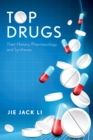 Image for Top drugs: their history, pharmacology, and syntheses