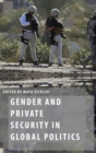 Image for Gender and private security in global politics