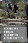 Image for Gender and private security in global politics