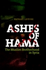 Image for Ashes of Hama: the Muslim Brotherhood in Syria