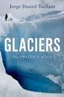 Image for Glaciers: the politics of ice