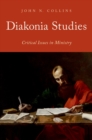 Image for Diakonia studies: critical issues in ministry