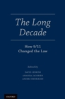 Image for The long decade: how 9/11 changed the law