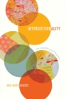 Image for Intersectionality  : an intellectual history