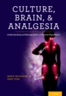 Image for Culture, brain, and analgesia: understanding and managing pain in diverse populations