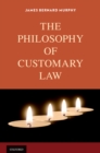Image for The philosophy of customary law