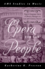 Image for Opera for the People: English-Language Opera and Women Managers in Late 19Th-Century America
