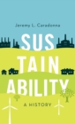 Image for Sustainability  : a history