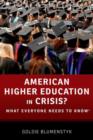 Image for American higher education in crisis?  : what everyone needs to know