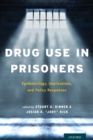 Image for Drug use in prisoners  : epidemiology, implications, and policy responses