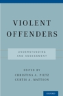 Image for Violent offenders: understanding and assessment