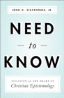 Image for Need to know: vocation as the heart of Christian epistemology