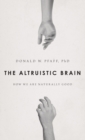 Image for The altruistic brain  : how we are naturally good