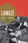 Image for Lamaze: an international history