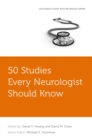 Image for 50 studies every neurologist should know