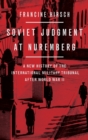 Image for Soviet Judgment at Nuremberg : A New History of the International Military Tribunal after World War II